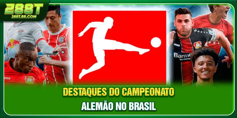 Destaques do campeonato alemão no Brasil
