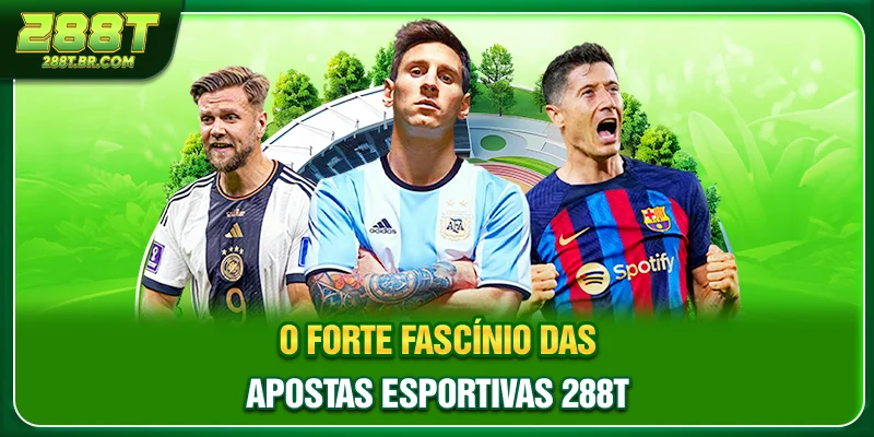 O forte fascínio das apostas esportivas 288T