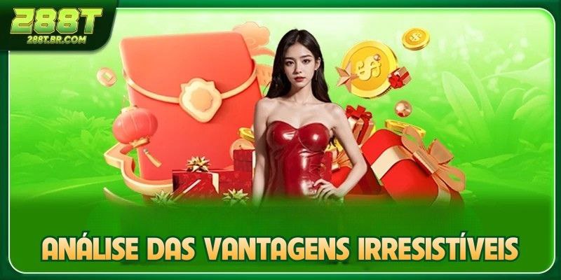 Análise das vantagens irresistíveis