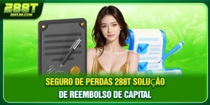 Seguro De Perdas 288T - Solução De Reembolso De Capital